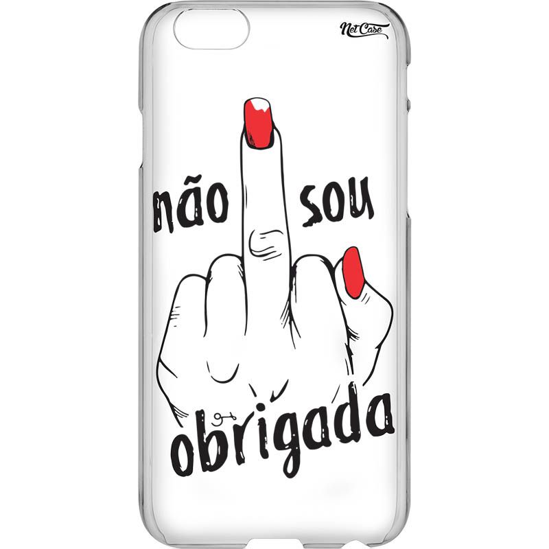 Capa Silicone NetCase Vazada 'Não Sou Obrigada'